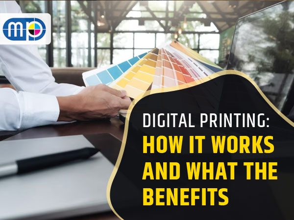 Digital Printing: How It Works and What the Benefits
